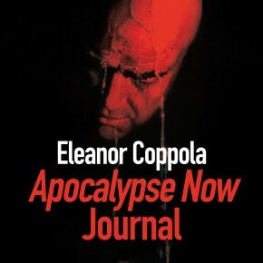 Eleanor Coppola - Apocalypse Now Journal